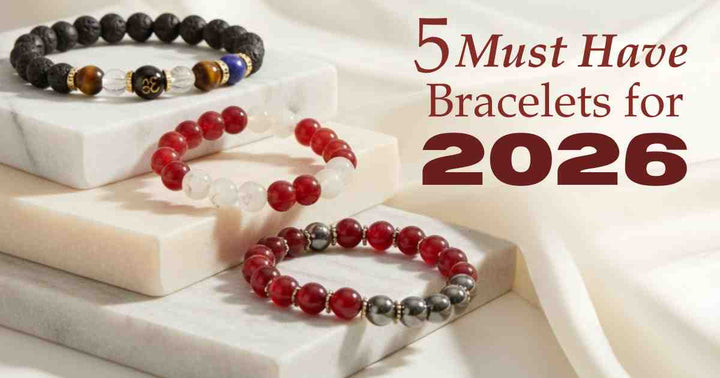 5 Must Have Bracelets for 2026 Based on Astrology and Numerology