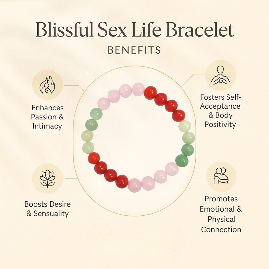 Blissful Sex Life Bracelet  Benefits 